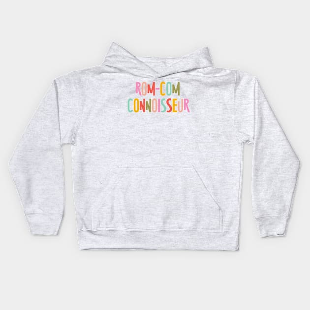 Rom-Com Connoisseur Kids Hoodie by 4everYA